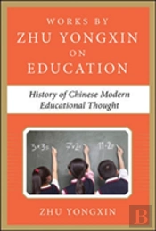 History Of Chinese Modern Educational Thought (Works By Zhu Yongxin On Education Series)