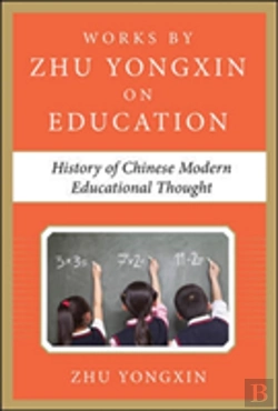 Bertrand.pt - History Of Chinese Modern Educational Thought (Works By Zhu Yongxin On Education Series)