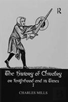 History Of Chivalry Vol I