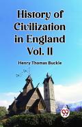 History Of Civilization In England Vol. Ii (Edition2023)