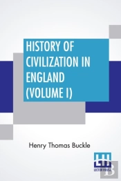 History Of Civilization In England  Volu