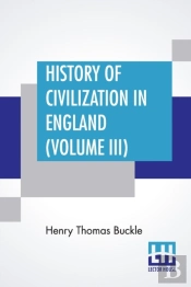 History Of Civilization In England  Volu