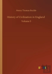 History Of Civilization In England :Volu