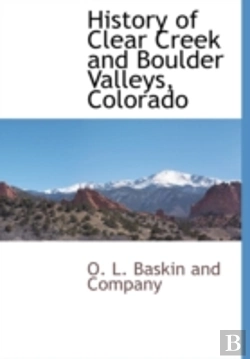 Bertrand.pt - History Of Clear Creek And Boulder Valle