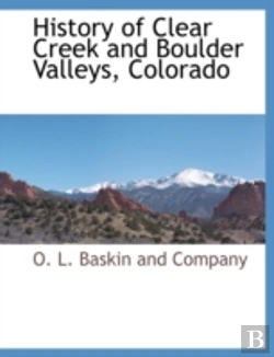 Bertrand.pt - History Of Clear Creek And Boulder Valle