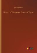 History Of Cleopatra, Queen Of Egypt