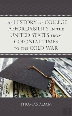 Bertrand.pt - History Of College Affordability In The United States From Colonial Times To The Cold War