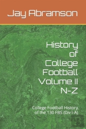 History Of College Football Volume Ii N-Z