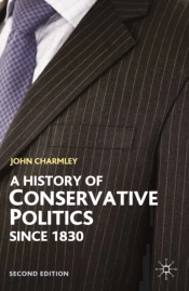 History Of Conservative Politics Since 1830