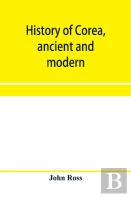 History Of Corea, Ancient And Modern