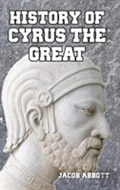 History Of Cyrus The Great