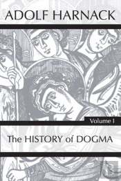 History Of Dogma, Volume 1