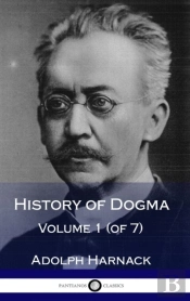 History Of Dogma - Volume 1 (Of 7) (Hardcover)
