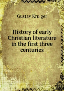 Bertrand.pt - History Of Early Christian Literature In The First Three Centuries