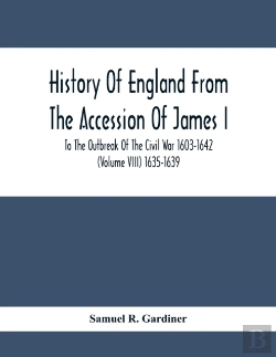Bertrand.pt - History Of England From The Accession Of James I. To The Outbreak Of The Civil War 1603-1642 (Volume Viii) 1635-1639