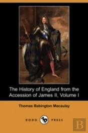 History Of England From The Accession Of James Ii, Volume I (Dodo Press)