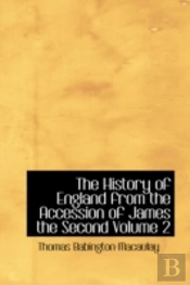 History Of England From The Accession Of James The Second Volume 2