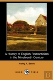 History Of English Romanticism In The Nineteenth Century (Dodo Press)