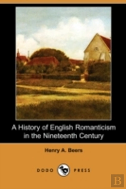 Bertrand.pt - History Of English Romanticism In The Nineteenth Century (Dodo Press)