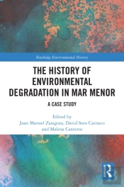 History Of Environmental Degradation In Mar Menor