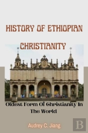 History Of Ethiopian Christianity
