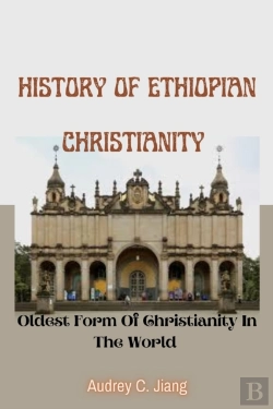 Bertrand.pt - History Of Ethiopian Christianity