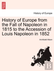 History Of Europe From The Fall Of Napol