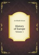 History Of Europe Volume 1