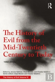 History Of Evil From The Mid-Twentieth Century To Today