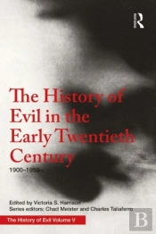 History Of Evil In The Early Twentieth Century