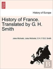 History Of France. Translated By G. H. S