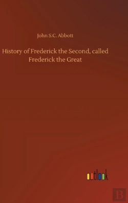 Bertrand.pt - History Of Frederick The Second, Called Frederick The Great