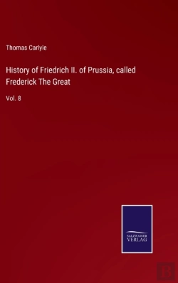 Bertrand.pt - History Of Friedrich Ii. Of Prussia, Called Frederick The Great
