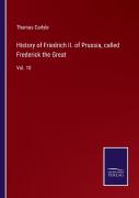 History Of Friedrich Ii. Of Prussia, Called Frederick The Great