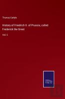 History Of Friedrich Ii. Of Prussia, Called Frederick The Great