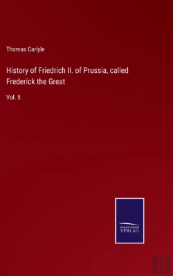 Bertrand.pt - History Of Friedrich Ii. Of Prussia, Called Frederick The Great