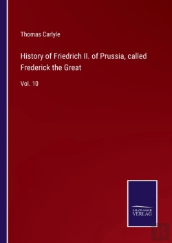 Bertrand.pt - History Of Friedrich Ii. Of Prussia, Called Frederick The Great