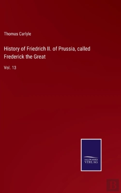 Bertrand.pt - History Of Friedrich Ii. Of Prussia, Called Frederick The Great
