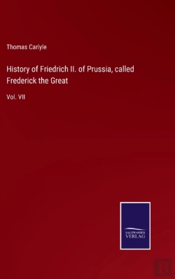 Bertrand.pt - History Of Friedrich Ii. Of Prussia, Called Frederick The Great