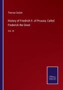 History Of Friedrich Ii. Of Prussia, Called Frederick The Great