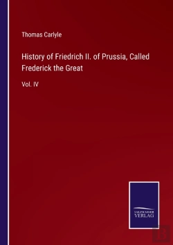 Bertrand.pt - History Of Friedrich Ii. Of Prussia, Called Frederick The Great