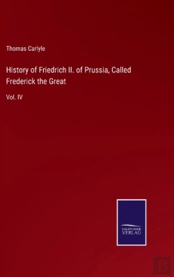 Bertrand.pt - History Of Friedrich Ii. Of Prussia, Called Frederick The Great