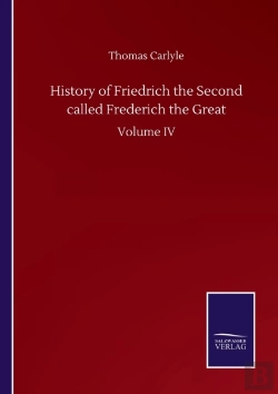 Bertrand.pt - History Of Friedrich The Second Called Frederich The Great