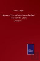 History Of Friedrich The Second Called Frederich The Great