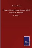 History Of Friedrich The Second Called Frederich The Great