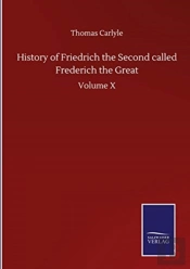 History Of Friedrich The Second Called Frederich The Great
