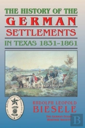 History Of German Settlements In Texas Prior To The Civil War