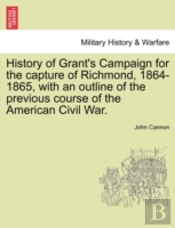History Of Grant'S Campaign For The Capt