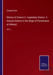 History Of Greece  I. Legendary Greece.
