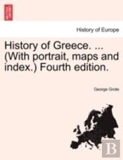 History Of Greece. ...  With Portrait, M